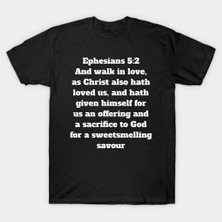 Ephesians 5:2 King James Version Bible Verse Typography T-Shirt